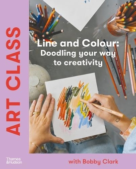 Паперова книга «Art Class. Line and Colour: Doodling your way to creativity», автор Боббі Кларк - фото №1 - мініатюра