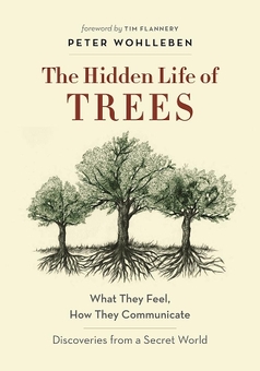 Паперова книга «The Hidden Life of Trees. What They Feel, How They Communicate - Discoveries from a Secret World - The Mysteries of Nature», автор Петер Воллебен - фото №1 - мініатюра