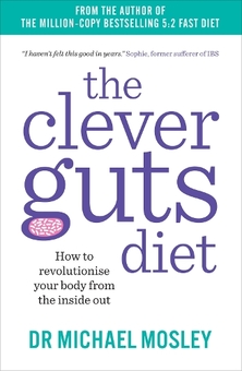 Бумажная книга «The Clever Guts Diet. How to revolutionise your body from the inside out», автор Майкл Мосли - фото №1 - миниатюра