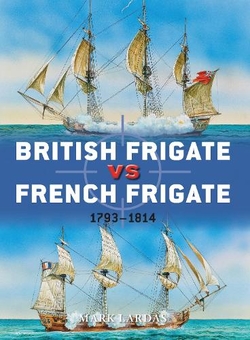 Бумажная книга «British Frigate vs French Frigate: 1793–1814», автор Марк Лардас - фото №1 - миниатюра