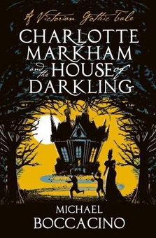 Бумажная книга «Charlotte Markham and the House of Darkling», автор Майкл Боккачино - фото №1 - миниатюра