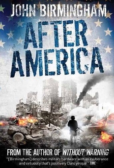 Бумажная книга «Without Warning. After America», автор Джон Бирмингем - фото №1 - миниатюра