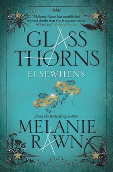 Паперова книга «Glass Thorns. Elsewhens. Book 2», автор Мелані Рон - фото №1 - мініатюра