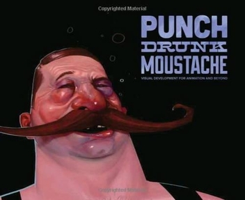 Бумажная книга «Punch Drunk Moustache: Visual Development for Animation & Beyond», авторов Уилл Николс, Джон-Пол Балмет, Эми Бет Кристенсон - фото №1 - миниатюра