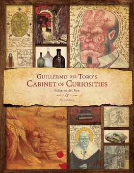 Бумажная книга «Guillermo del Toro Cabinet of Curiosities: My Notebooks, Collections, and Other Obsessions», авторов Гильермо дель Торо, Марк Скотт Зикри - фото №1 - миниатюра