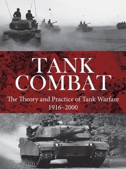 Бумажная книга «Tank Combat: The Theory and Practice of Tank Warfare 1916–2000», авторов Крис Манн, Кристер Йоргенсен - фото №1 - миниатюра