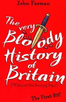 Паперова книга «The Very Bloody History Of Britain», автор Джон Фарман - фото №1 - мініатюра