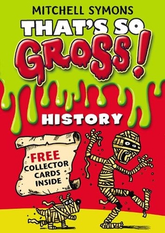 Бумажная книга «That's So Gross!: History», автор Митчелл Симонс - фото №1 - миниатюра