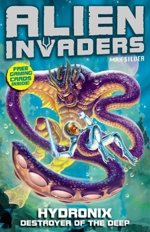 Бумажная книга «Alien Invaders 4: Hydronix - Destroyer of the Deep», автор Макс Сильвер - фото №1 - миниатюра