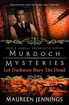 Бумажная книга «Murdoch Mysteries - Let Darkness Bury The Dead», автор Морин Дженнингс - фото №1 - миниатюра