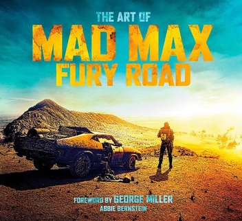 Паперова книга «The Art of Mad Max: Fury Road », автор Эбби Бернштейн - фото №1 - мініатюра