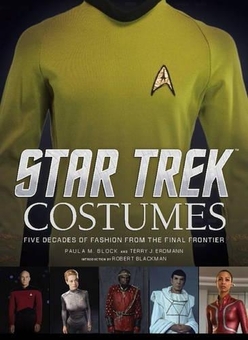 Паперова книга «Star Trek - Costumes: Five Decades of Fashion From the Final Frontier», авторів Пола Блок, Террі Дж. Ердман - фото №1 - мініатюра