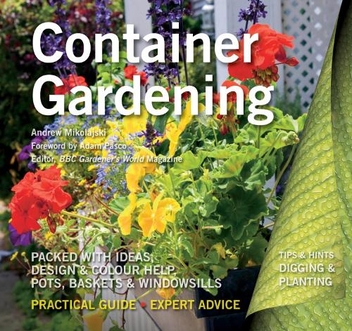 Бумажная книга «Container Gardening: Ideas, Design & Colour Help», автор Эндрю Миколайски - фото №1 - миниатюра