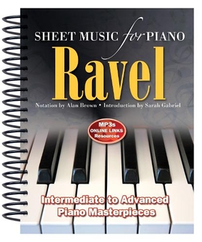 Бумажная книга «Ravel: Sheet Music for Piano: From Intermediate to Advanced; Piano masterpieces» - фото №1 - миниатюра