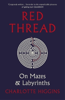 Бумажная книга «Red Thread: On Mazes and Labyrinths», автор Шарлотта Хиггинс - фото №1 - миниатюра