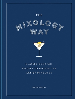 洋書 cocktails Книга «The Mixology Way: Classic cocktail recipes to master the