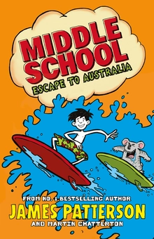 Бумажная книга «Middle School: Escape to Australia», автор Джеймс Паттерсон - фото №1 - миниатюра