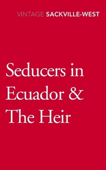 Бумажная книга «Seducers in Ecuador & The Heir», автор Вита Саквилл-Вест - фото №1 - миниатюра