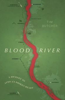 Бумажная книга «Blood River: A Journey to Africa's Broken Heart», автор Тим Батчер - фото №1 - миниатюра