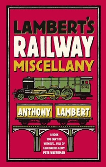 Бумажная книга «Lambert's Railway Miscellany», автор Энтони Ламберт - фото №1 - миниатюра