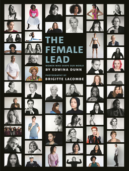 Бумажная книга «The Female Lead: Women Who Shape Our World», автор Эдвина Данн - фото №1 - миниатюра