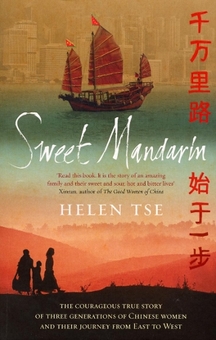 Бумажная книга «Sweet Mandarin: The Courageous True Story of Three Generations of Chinese Women and their Journey from East to West», автор Хелен Це - фото №1 - миниатюра