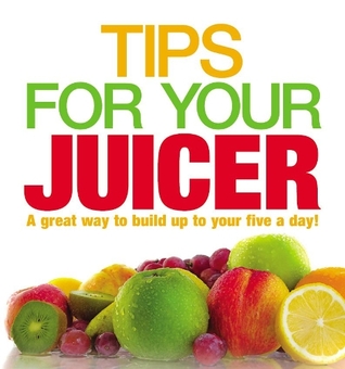 Паперова книга «Tips for Your Juicer» - фото №1 - мініатюра