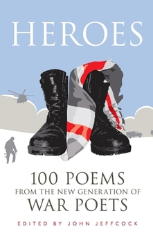 Бумажная книга «Heroes: 100 Poems from the New Generation of War Poets», автор Джон Джеффкок - фото №1 - миниатюра