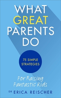 Паперова книга «What Great Parents Do», автор Еріка Райшер - фото №1 - мініатюра