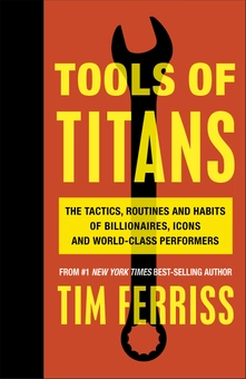 Паперова книга «Tools of Titans», автор Тімоті Феррісс - фото №1 - мініатюра