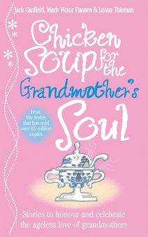 Паперова книга «Chicken Soup for the Grandmother's Soul», автор Джек Кенфілд - фото №1 - мініатюра