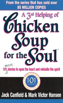 Бумажная книга «A Third Serving Of Chicken Soup For The Soul : 101 More Stories to Open the Heart and Rekindle the Spirit», автор Джек Кэнфилд - фото №1 - миниатюра