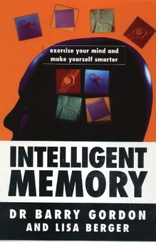Паперова книга «Intelligent Memory : Exercise Your Mind and Make Yourself Smarter», авторів Баррі Гордон, Ліза Бергер - фото №1 - мініатюра