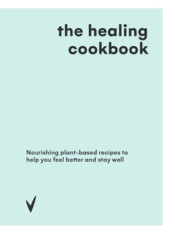 Бумажная книга «The Healing Cookbook: Nourishing plant-based recipes to help you feel better and stay well», автор Джемма Огстон - фото №2 - миниатюра