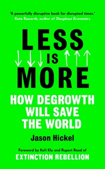 Бумажная книга «Less is More: How Degrowth Will Save the World», автор Джейсон Хикель - фото №1 - миниатюра