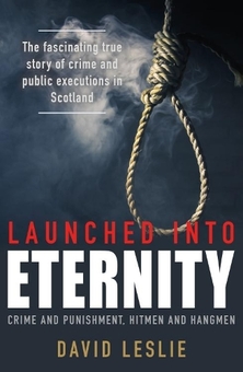 Бумажная книга «Launched into Eternity. Crime and Punishment, Hitmen and Hangmen», автор Дэвид Лесли - фото №1 - миниатюра