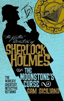 Бумажная книга «The Further Adventures of Sherlock Holmes - The Moonstone’s Curse», автор Сэм Сицилиано - фото №1 - миниатюра