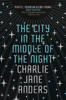 Бумажная книга «The City in the Middle of the Night», автор Чарли Джейн Андерс - фото №1 - миниатюра