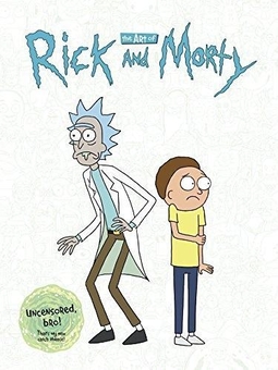 Бумажная книга «The Art of Rick and Morty», авторов Джастин Ройланд, Джеймс Сицилиано - фото №1 - миниатюра
