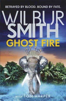 Бумажная книга «Ghost Fire», авторов Уилбур Смит, Том Харпер - фото №1 - миниатюра