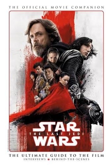 Бумажная книга «Star Wars: The Last Jedi: The Official Movie Companion» - фото №1 - миниатюра