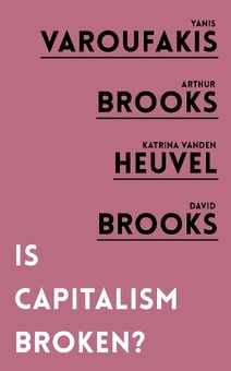 Паперова книга « Is Capitalism Broken?», авторів Девід Брукс, Артур Брукс, Яніс Варуфакіс, Катріна Ванден Хевел - фото №1 - мініатюра