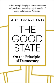 Бумажная книга «The Good State: On the Principles of Democracy», автор Энтони Грейлинг - фото №1 - миниатюра