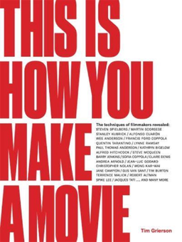 Бумажная книга «This Is How You Make a Movie», автор Тим Грирсон - фото №1 - миниатюра