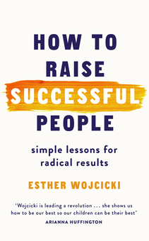 Бумажная книга «How to Raise Successful People», автор Эстер Войджицки - фото №1 - миниатюра