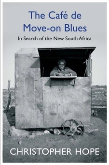 Бумажная книга «The Cafe de Move-on Blues. In Search of the New South Africa», автор Кристофер Хоп - фото №1 - миниатюра