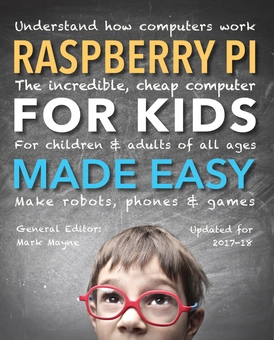 Паперова книга «Raspberry Pi for Kids (Updated) Made Easy: Understand How Computers Work», авторів Кріс Сміт, Лоуренс Мозафарі, Рене Мільман, Семюель Хорти - фото №3 - мініатюра