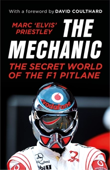 Бумажная книга «The Mechanic. The Secret World of the F1 Pitlane», автор Марк Элвис Пристли - фото №1 - миниатюра