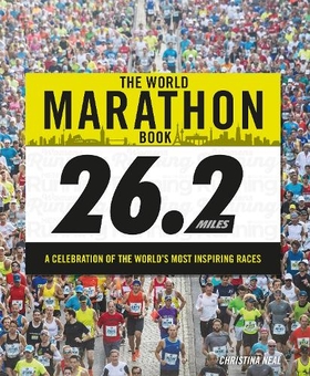 Паперова книга «The World Marathon Book: A Celebration of the World's Most Adventurous Races», автор Wild Bunch Media - фото №1 - мініатюра