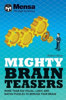 Паперова книга «Mensa - Mighty Brain Teasers: Increase your self-knowledge with hundreds of quizzes», автор Менса Лтд - фото №1 - мініатюра